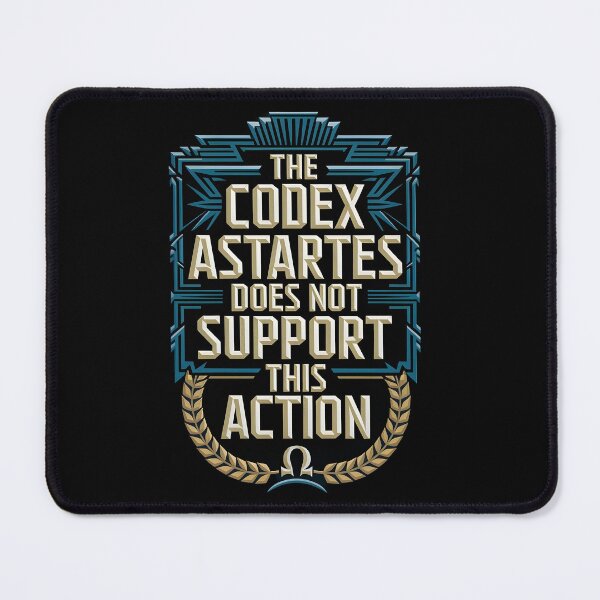 Item preview, The Codex Astartes does not Support this Action designed and sold by Dilwish5.