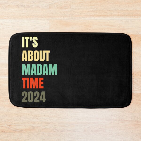 Item preview, It's About Madam Time Funny 2024 Election Democrat Liberal Women designed and sold by NexaArts.