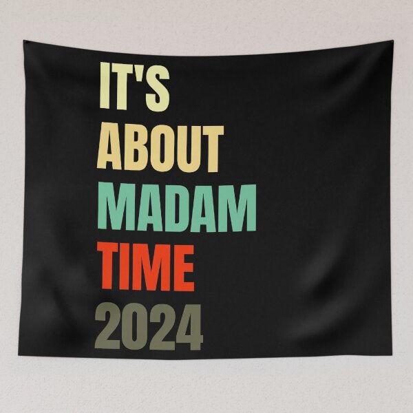 Item preview, It's About Madam Time Funny 2024 Election Democrat Liberal Women designed and sold by NexaArts.