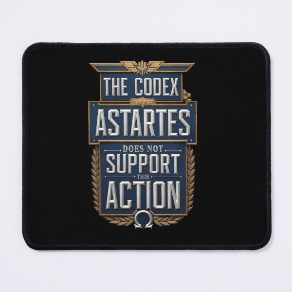 Item preview, The Codex Astartes does not Support this Action designed and sold by Dilwish5.