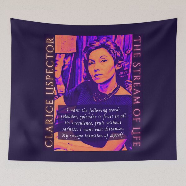 Item preview, Clarice Lispector quote: I want the follow ing word: splendor, splendor is fruit in all its succulence, fruit without sadness. I want vast distances.  designed and sold by artbleed.