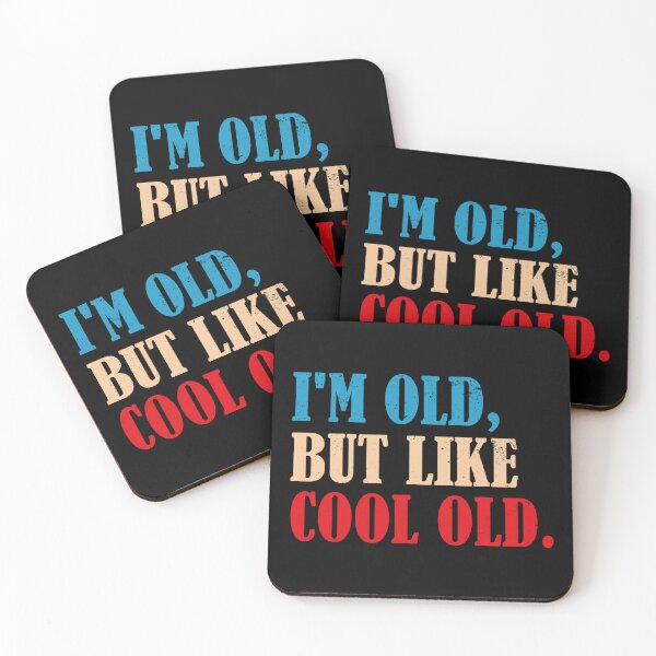 Item preview, Funny Sarcastic Jokes, I'm Old, But Like Cool Old designed and sold by Stick-Artistry.