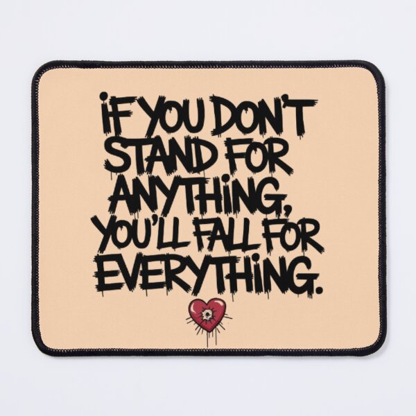 Item preview, If you don't stand for anything, you'll fall for everything. designed and sold by 123ks.