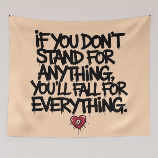 Item preview, If you don't stand for anything, you'll fall for everything. designed and sold by 123ks.
