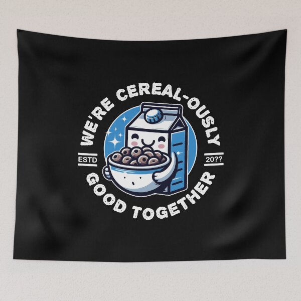 Item preview, WE'RE CEREAL-OUSLY GOOD TOGETHER designed and sold by KEF Custom.