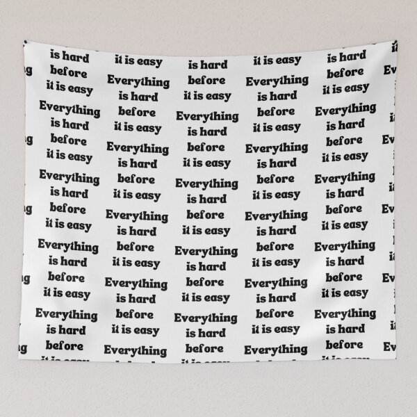 Item preview,  Everything is hard before it is easy designed and sold by Red-forever.