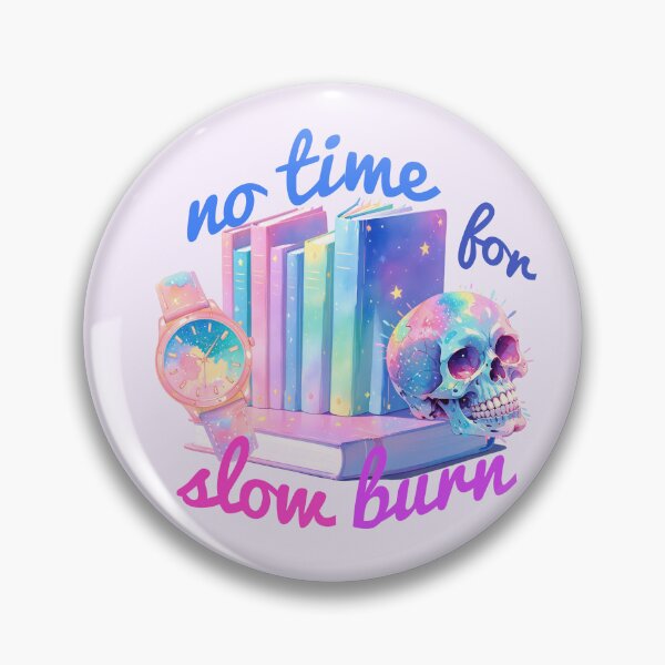 Item preview, No Time For Slow Burn - Perfect Gift for Romance Readers - Booktook designed and sold by BookishNookish.