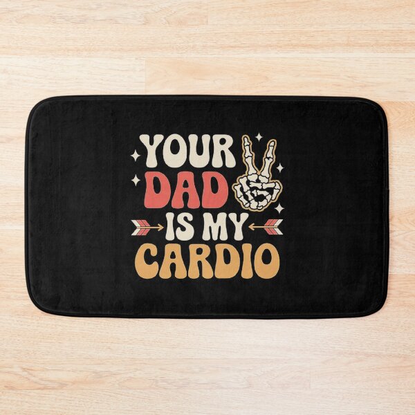 Item preview, Funny Fitness Quote: Your Dad is My Cardio designed and sold by love3617.