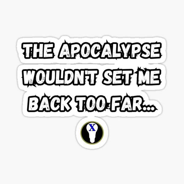 Item preview, Gen-X Apocalypse  designed and sold by GenXThinks.