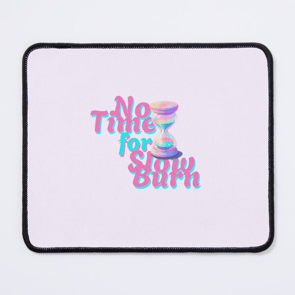 Item preview, Literally No Time For Slow Burn - Romance Lovers - Pastel Art Hourglass designed and sold by BookishNookish.