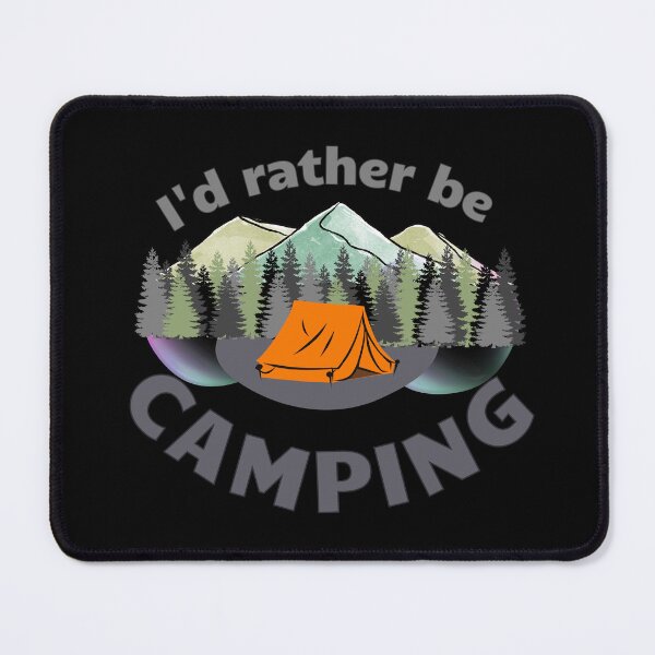Item preview, Orange Tent I'd Rather Be Camping designed and sold by ToxiCool.