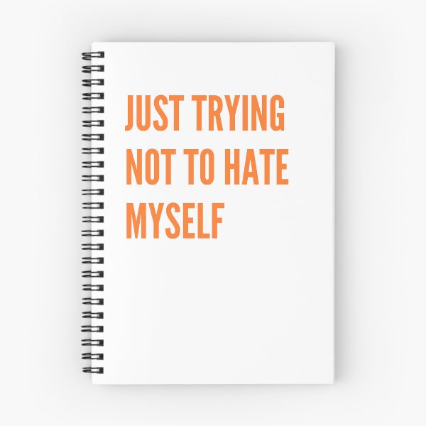Item preview, Just Trying Not To Hate Myself designed and sold by AngelArtss.