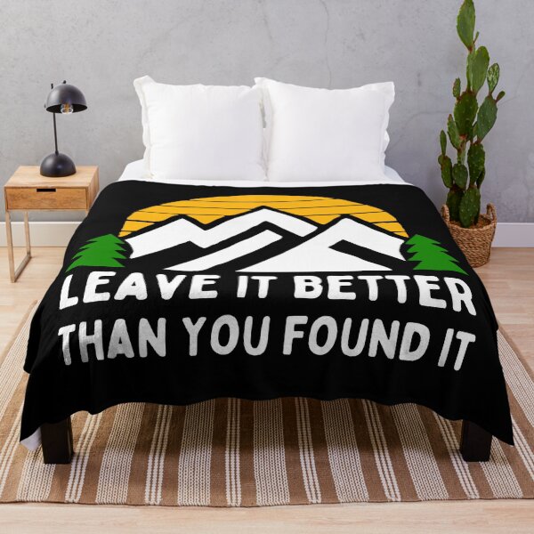Item preview, Leave It Better Than You Found It designed and sold by Climactify.