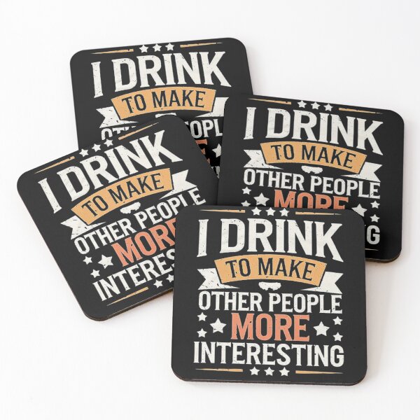 Item preview, I Drink To Make Other People More Interesting – Funny Drinking Quote designed and sold by love3617.