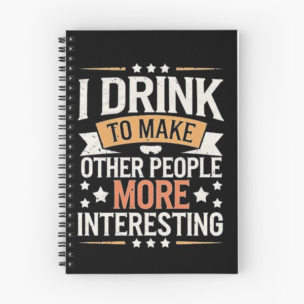 Item preview, I Drink To Make Other People More Interesting – Funny Drinking Quote designed and sold by love3617.