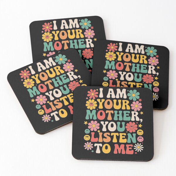 Item preview, I Am Your Mother, You Listen to Me – Retro Flower Power Design designed and sold by love3617.