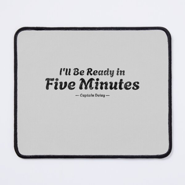 Item preview, White Lie - I'll Be Ready in Five Minutes - Captain Delay: Funny Procrastination Design designed and sold by Marwan Atif.
