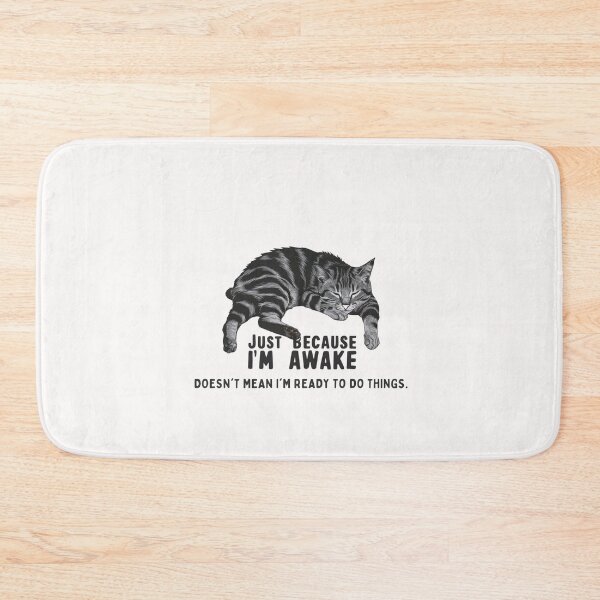Item preview, Just Because I'm Awake Doesn't Mean I'm Ready To Do Things, Funny Cat designed and sold by SamXDesigns.