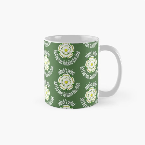 Item preview, Nobodys Perfect But If Tha From Yorkshire Thas Close White Text designed and sold by taiche.