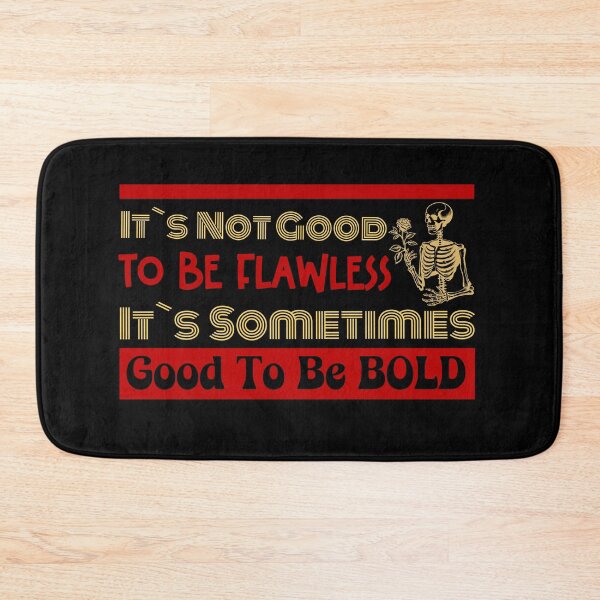 Item preview, It`s Sometime Good To Be Bold, Inspirational Design  designed and sold by Raise2Shine.