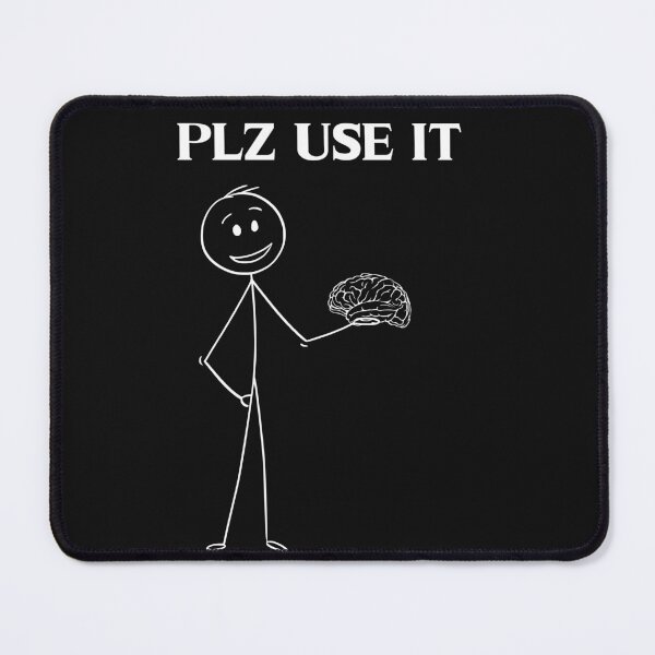 Item preview, PLZ USE IT, guy holding a brain, use your brain designed and sold by AccessibleShop.