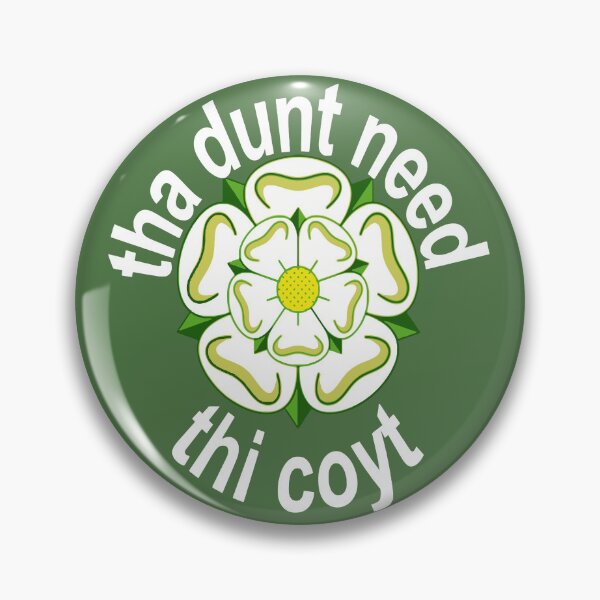 Item preview, Tha Dunt Need Thi Coyt Yorkshire Saying White Text designed and sold by taiche.