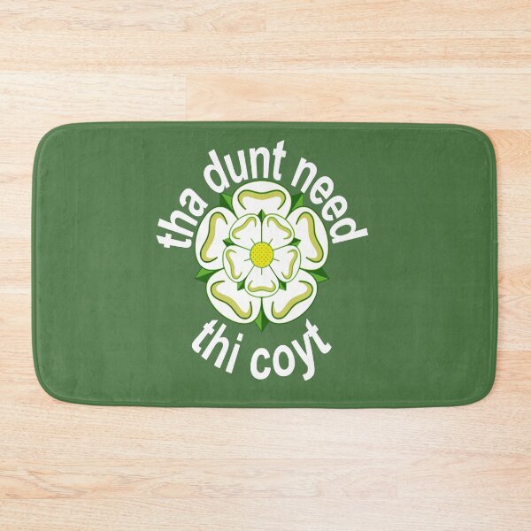 Item preview, Tha Dunt Need Thi Coyt Yorkshire Saying White Text designed and sold by taiche.