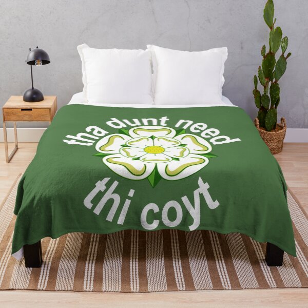 Item preview, Tha Dunt Need Thi Coyt Yorkshire Saying White Text designed and sold by taiche.