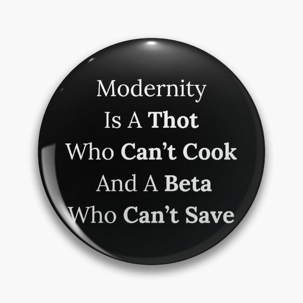 Item preview, Modernity Is A Thot Who Can't Cook... - White Text designed and sold by TheKnightWriter.