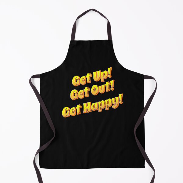 Item preview, Get Up! Get Out! Get Happy! Inspirational Message designed and sold by signshirtz.