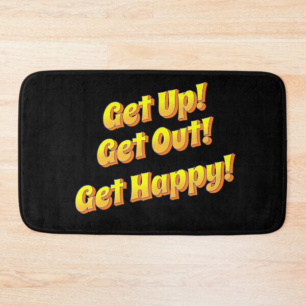 Item preview, Get Up! Get Out! Get Happy! Inspirational Message designed and sold by signshirtz.