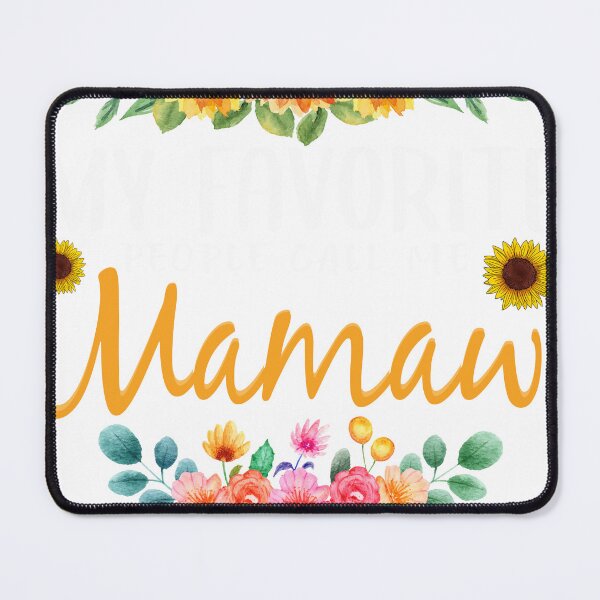 Item preview, My Favorite People Call Me Mamaw Floral Mothers Day designed and sold by Tujzui.