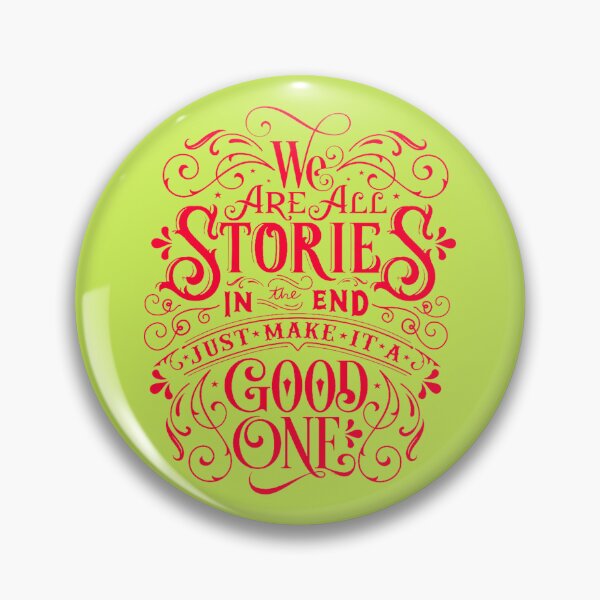 Item preview, We are all stories in the end just make it a good one designed and sold by Khanchoice.