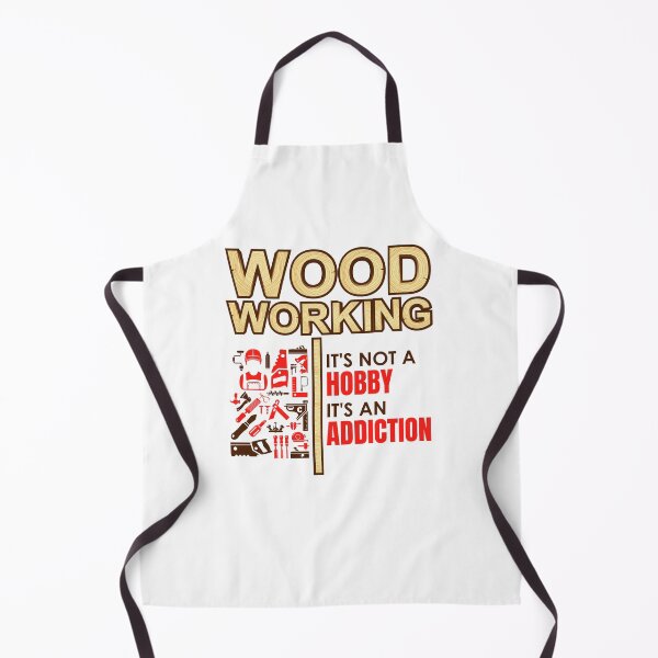Item preview, Woodworking It's Not a Hobby It's an Addiction designed and sold by jaygo.