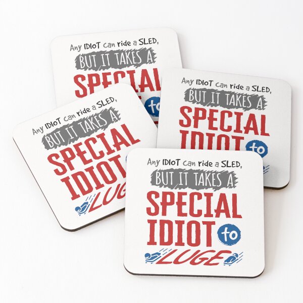 Item preview, Any Idiot Can Ride a Sled But It Takes a Special Idiot to Luge designed and sold by jaygo.