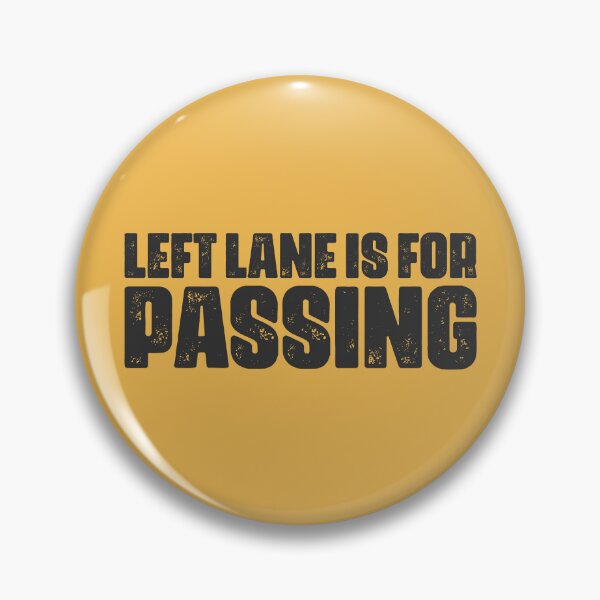 Item preview, Left Lane is for Passing designed and sold by muskitt.