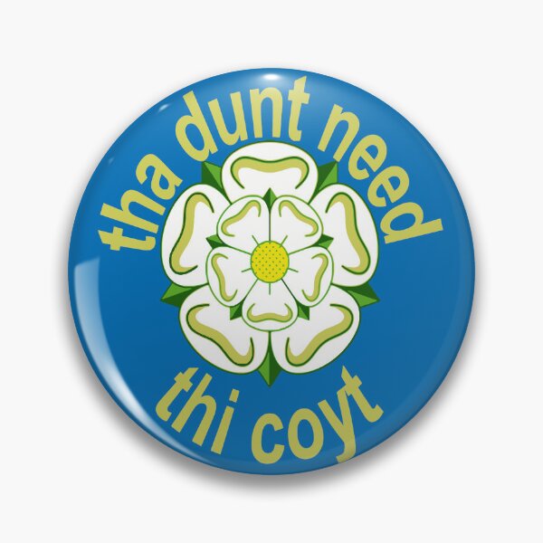 Item preview, Tha Dunt Need Thi Coyt Yorkshire Saying Green-Yellow Text designed and sold by taiche.
