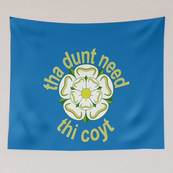 Item preview, Tha Dunt Need Thi Coyt Yorkshire Saying Green-Yellow Text designed and sold by taiche.