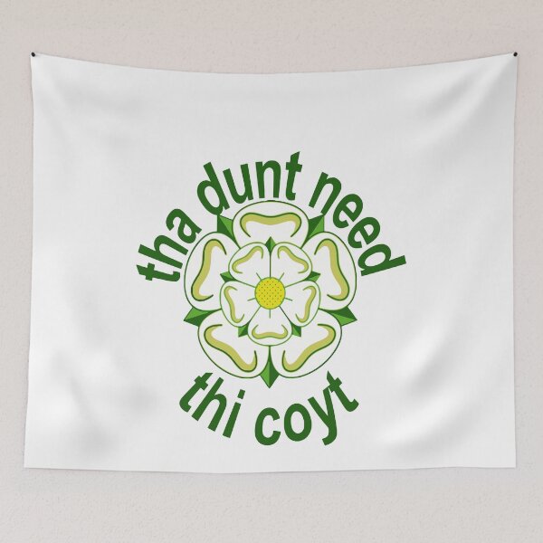 Item preview, Tha Dunt Need Thi Coyt Yorkshire Saying Green Text designed and sold by taiche.