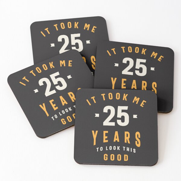 Item preview, It Took Me 25 Years To Look This Good - 25th Birthday designed and sold by cidolopez.