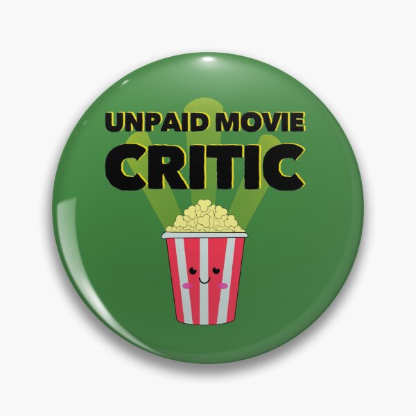Item preview, Unpaid Movie Critic designed and sold by Milasneeze.
