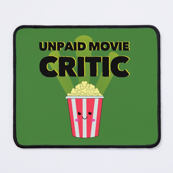 Item preview, Unpaid Movie Critic designed and sold by Milasneeze.