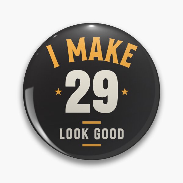 Item preview, I Make 29 Look Good - 29th Birthday designed and sold by cidolopez.