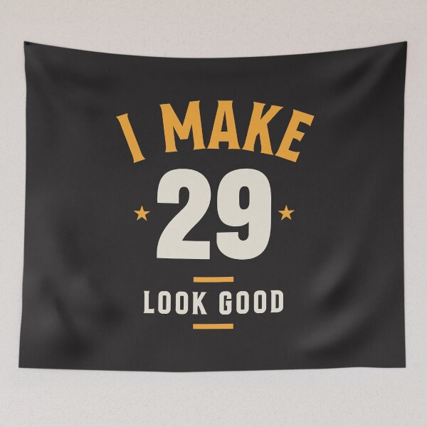 Item preview, I Make 29 Look Good - 29th Birthday designed and sold by cidolopez.