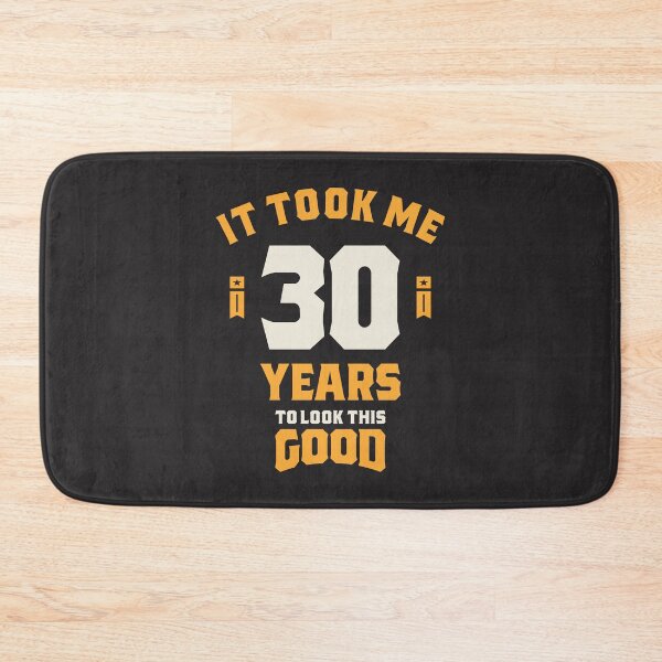 Item preview, It Took Me 30 Years To Look This Good - 30th Birthday designed and sold by cidolopez.