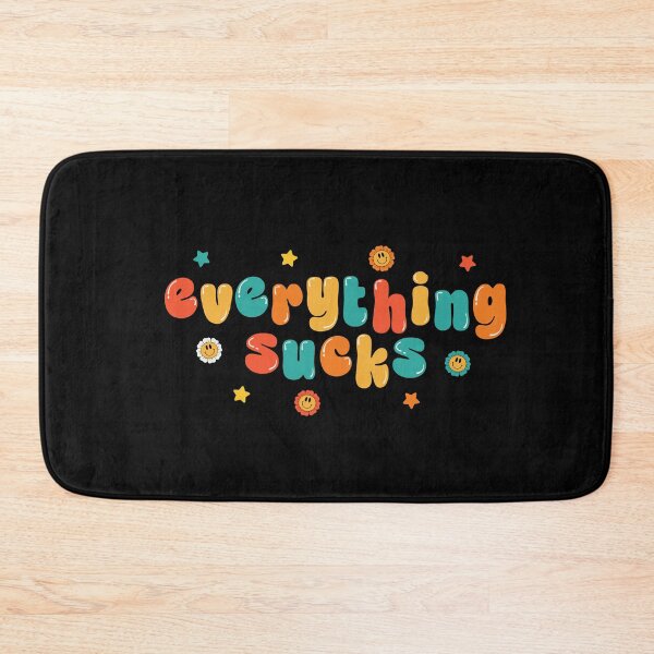 Item preview, Everything sucks designed and sold by NinoMelon.