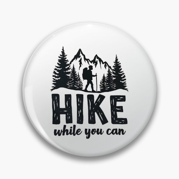 Item preview, Hike while you can  designed and sold by Almasrigroup.