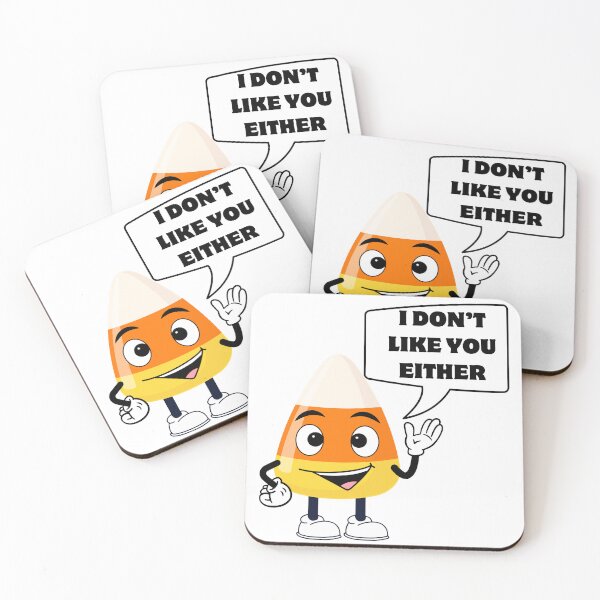 Item preview, Candy Corn Dont Like You Either designed and sold by FatherCollect.