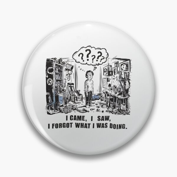 Item preview, I Came, I Saw, I Forgot What I Was Doing designed and sold by Itsheartshop.