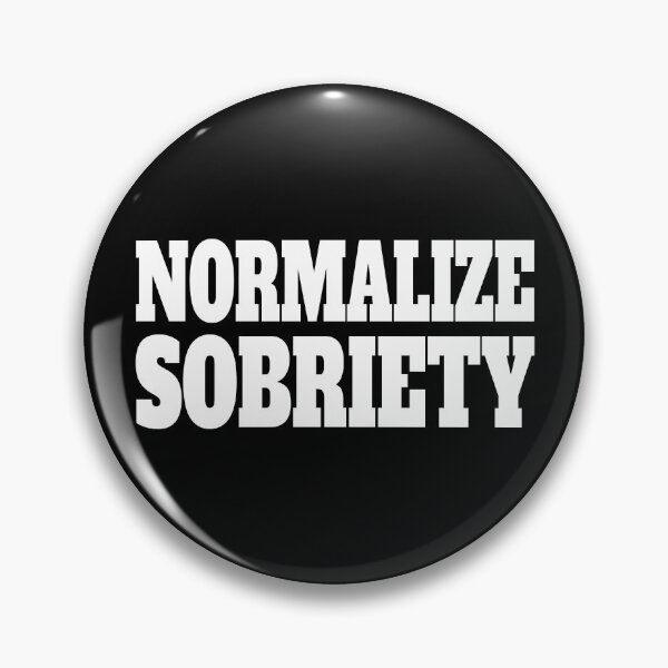 Item preview, Normalize Sobriety! Black And White designed and sold by PMCreative.